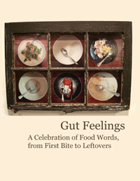 Gut Feelings: Celebration Of Food Words